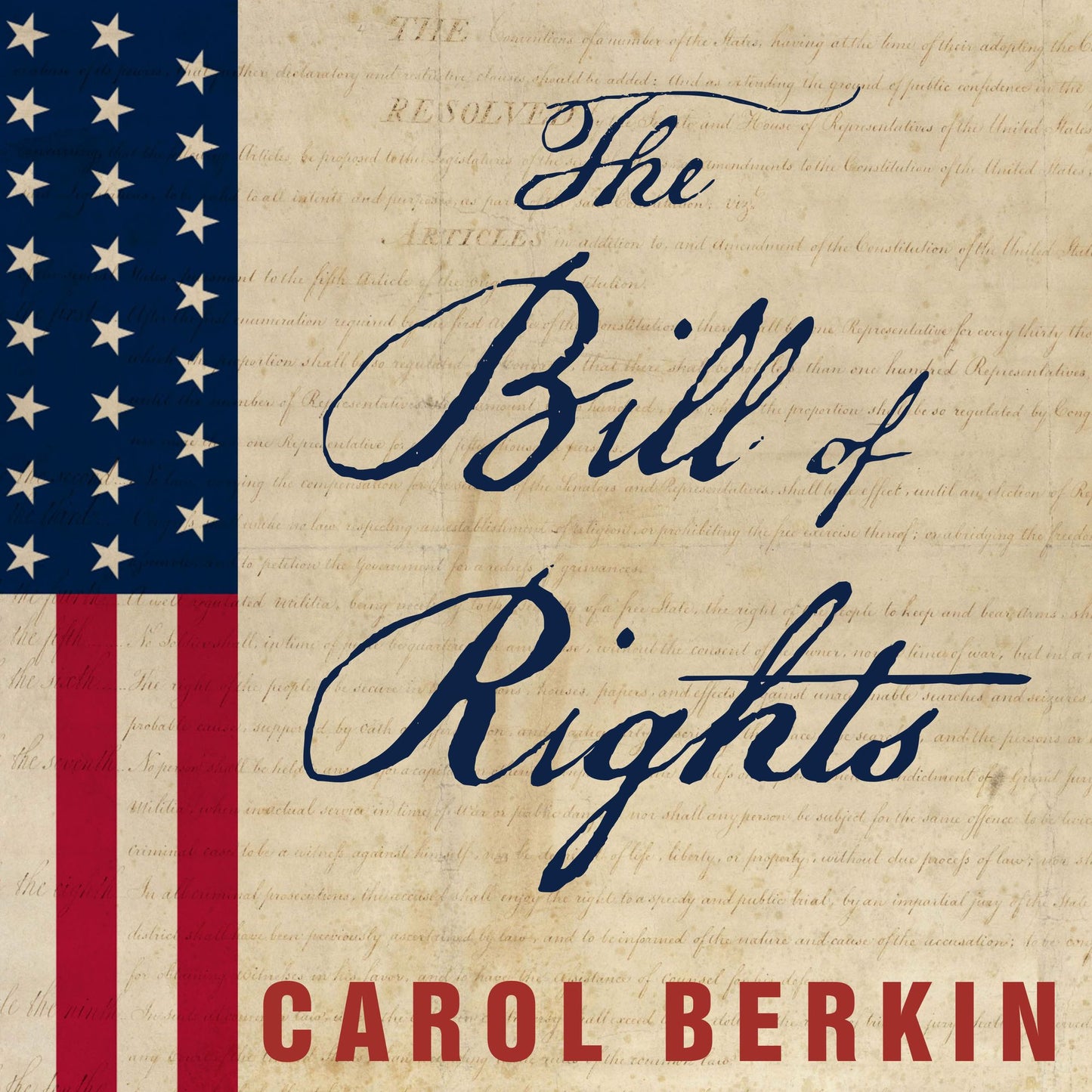The Bill of Rights: The Fight to Secure America's Liberties