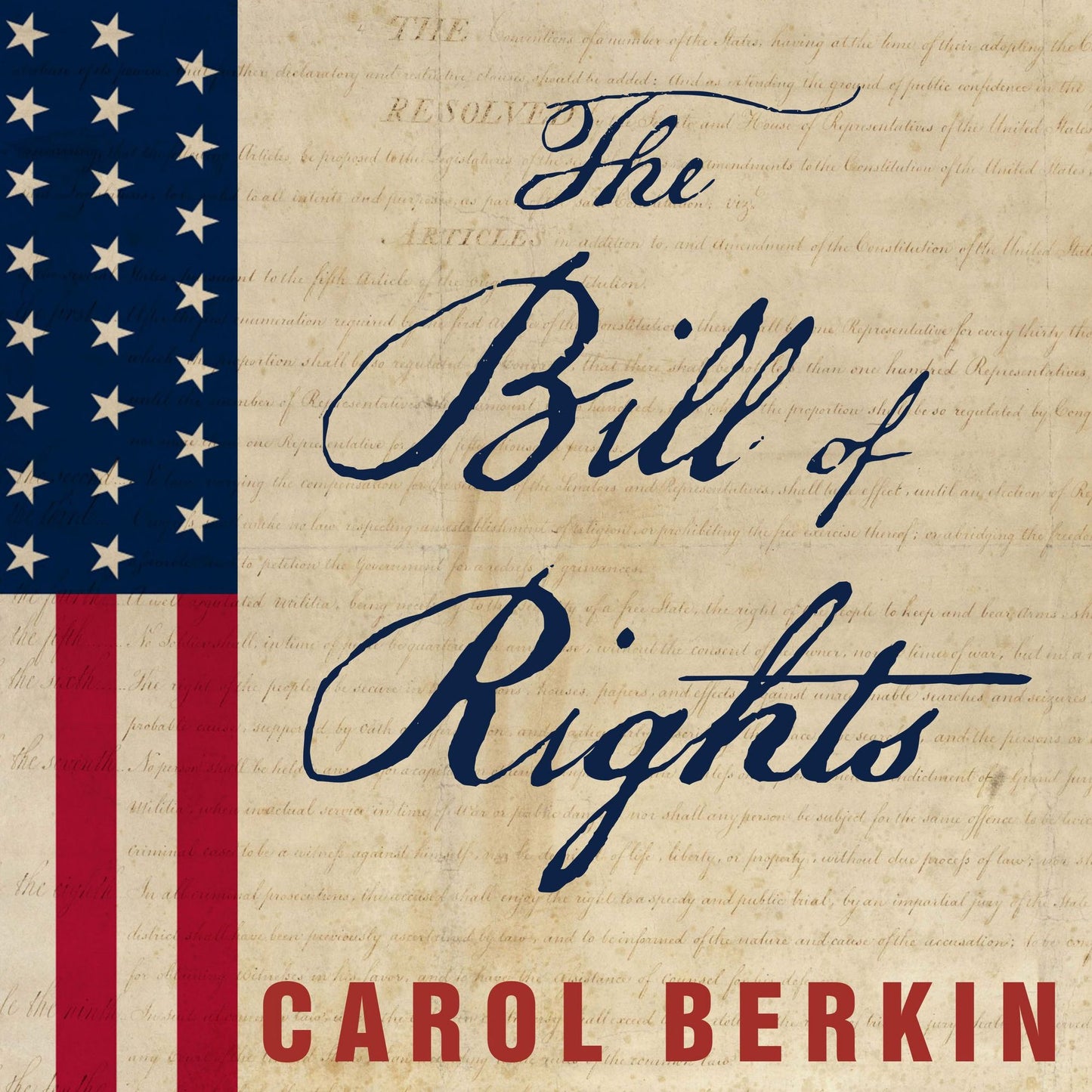 The Bill of Rights: The Fight to Secure America's Liberties