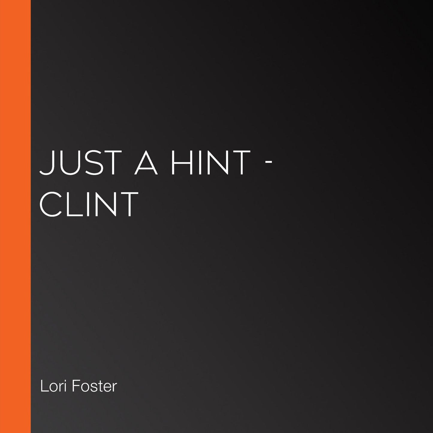 Just A Hint - Clint