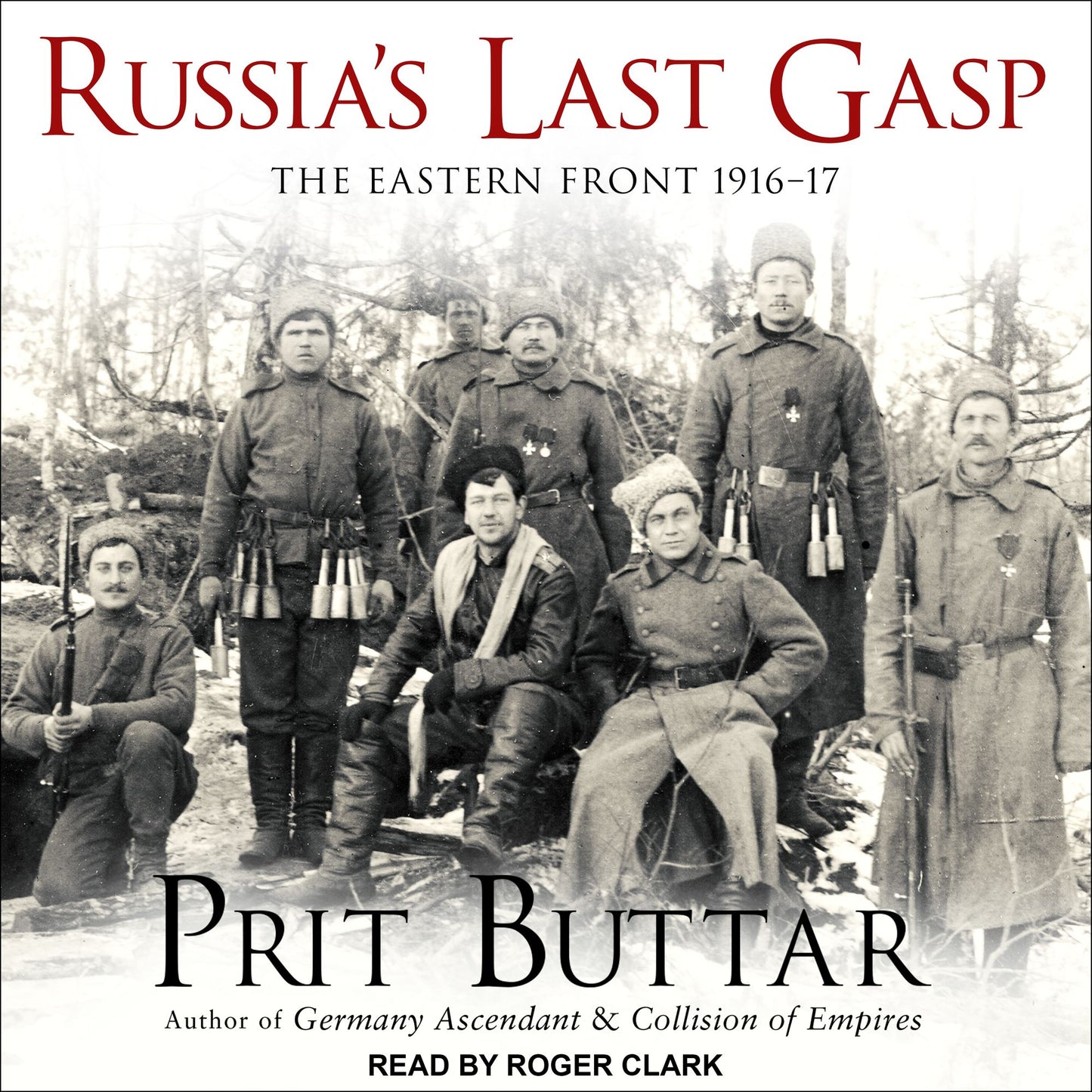 Russia's Last Gasp: The Eastern Front 1916-17: Eastern Front Series, Book 3