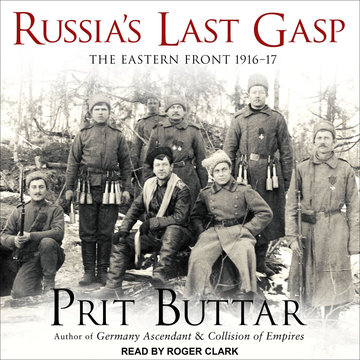 Russia's Last Gasp: The Eastern Front 1916-17: Eastern Front Series, Book 3