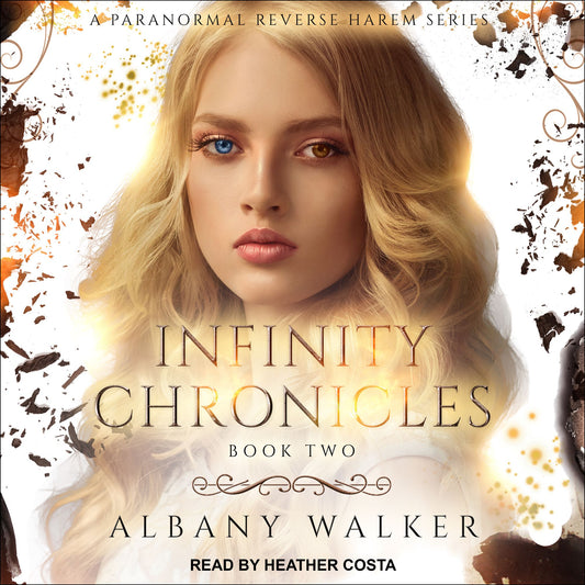 Infinity Chronicles: Book Two, A Paranormal Reverse Harem Series