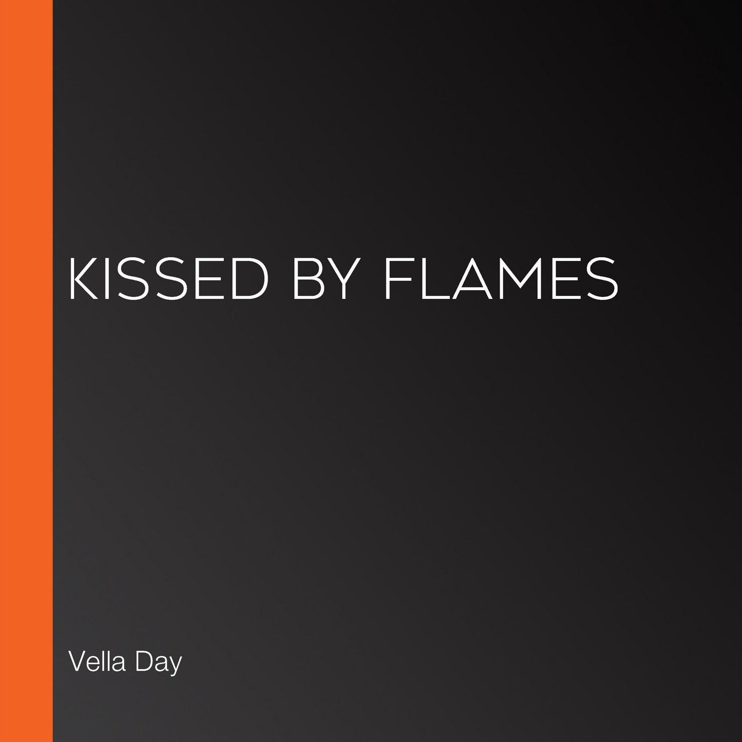 Kissed By Flames