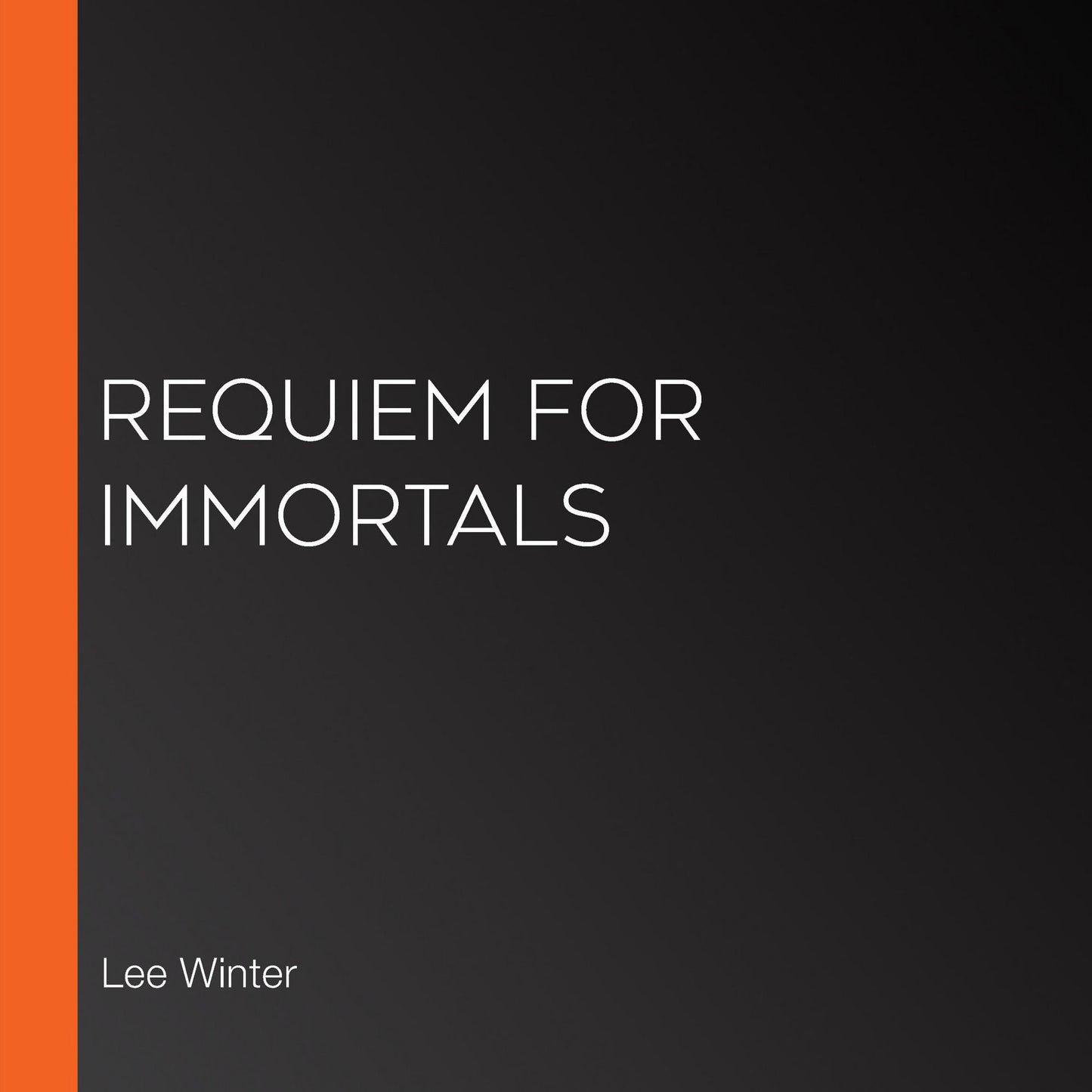 Requiem for Immortals