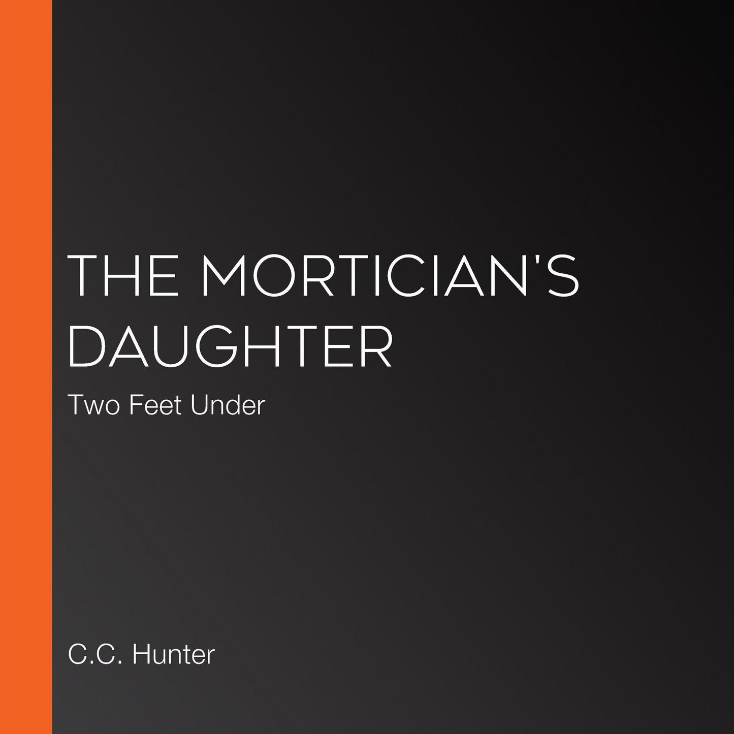 The Mortician's Daughter: Two Feet Under