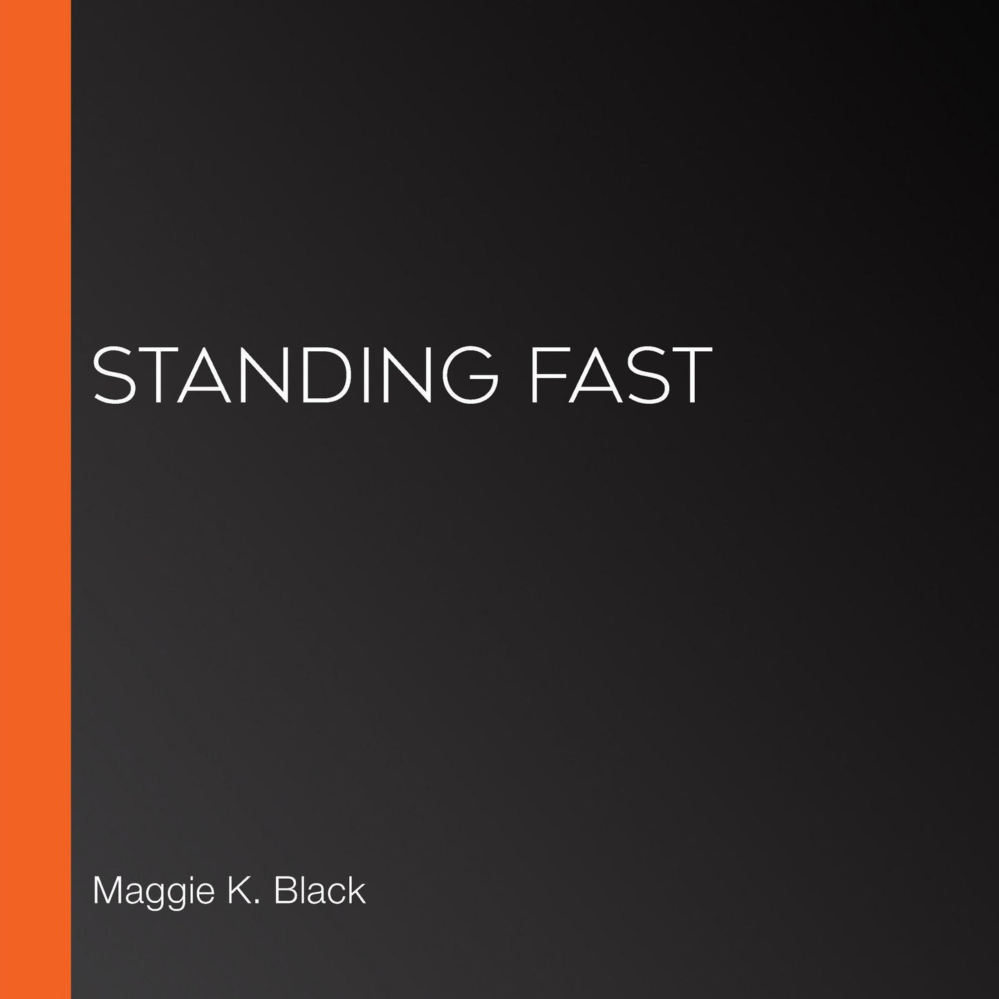 Standing Fast