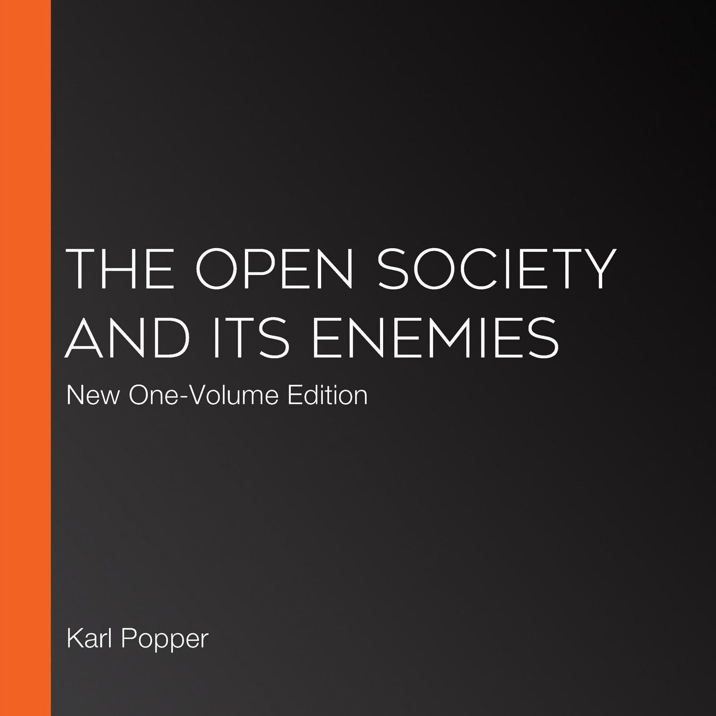 The Open Society and Its Enemies : New One-Volume Edition