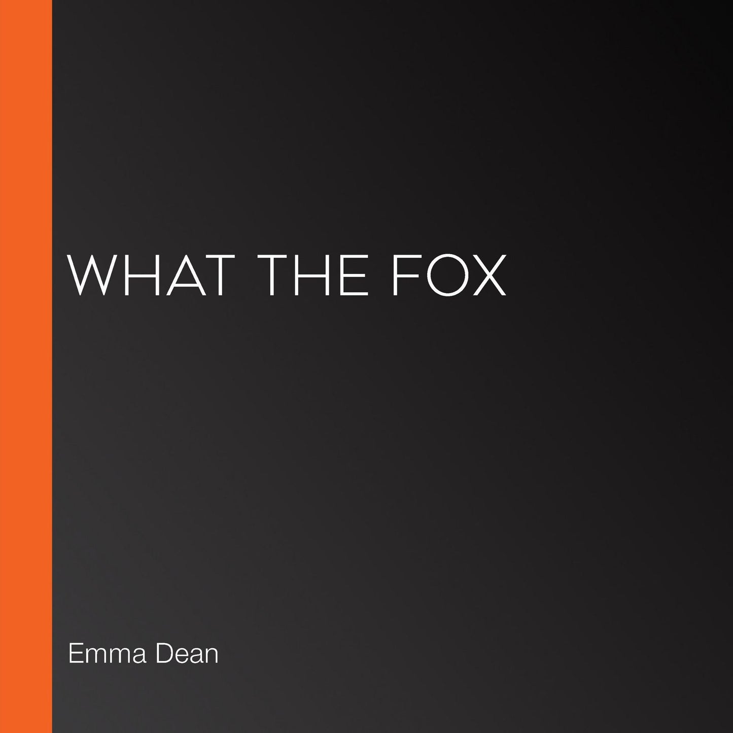 What the Fox
