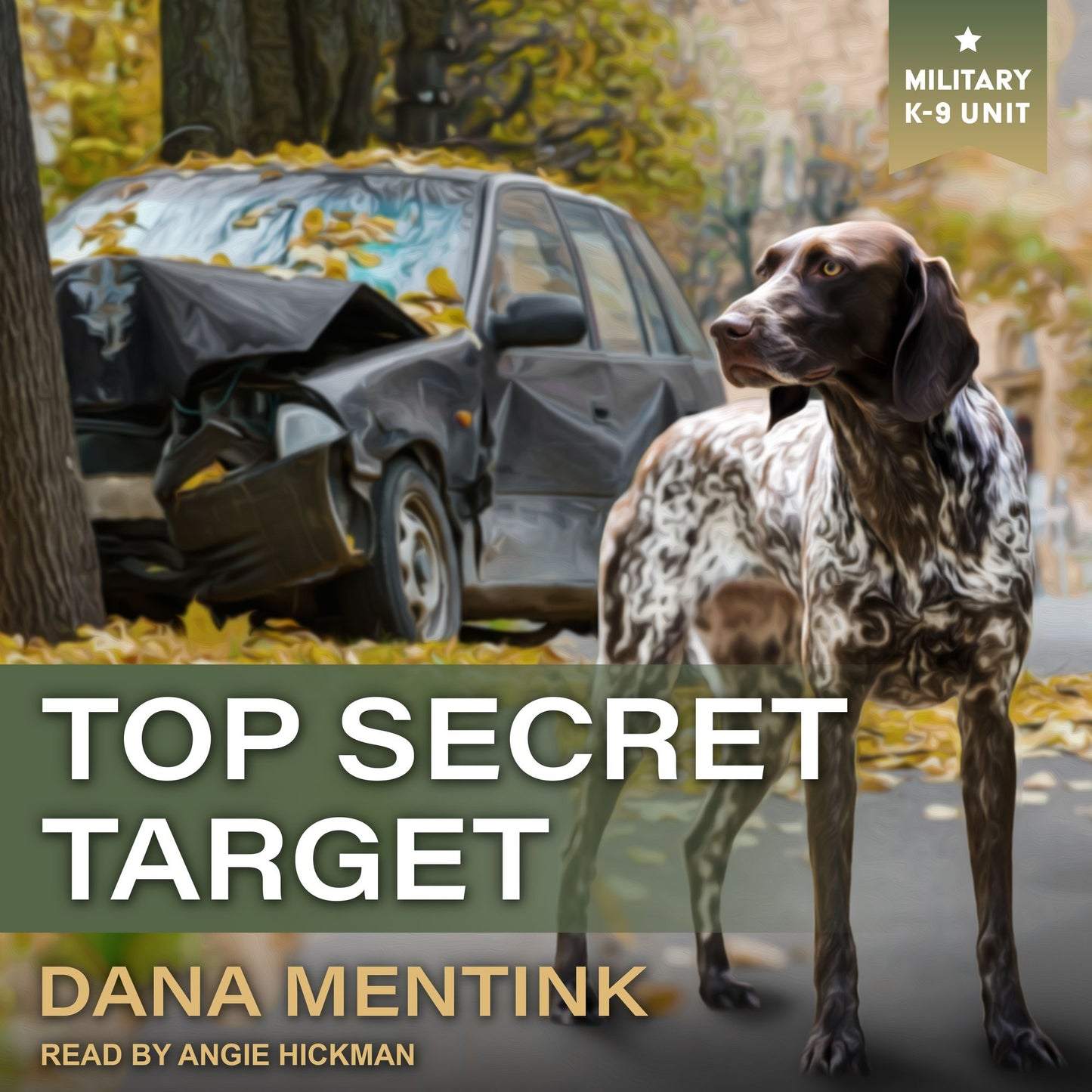 Top Secret Target: Military K-9 Unit