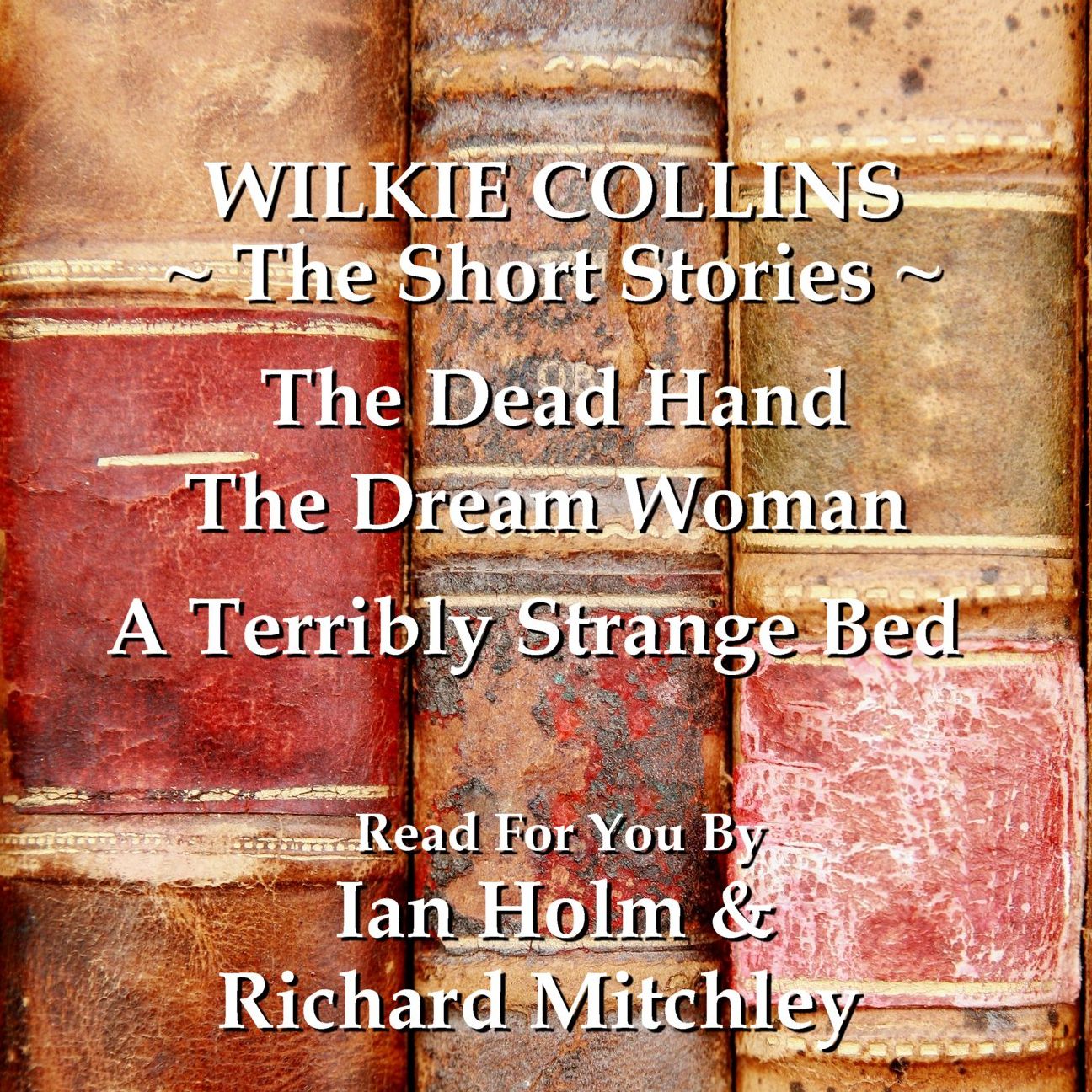 The Short Stories of Wilkie Collins