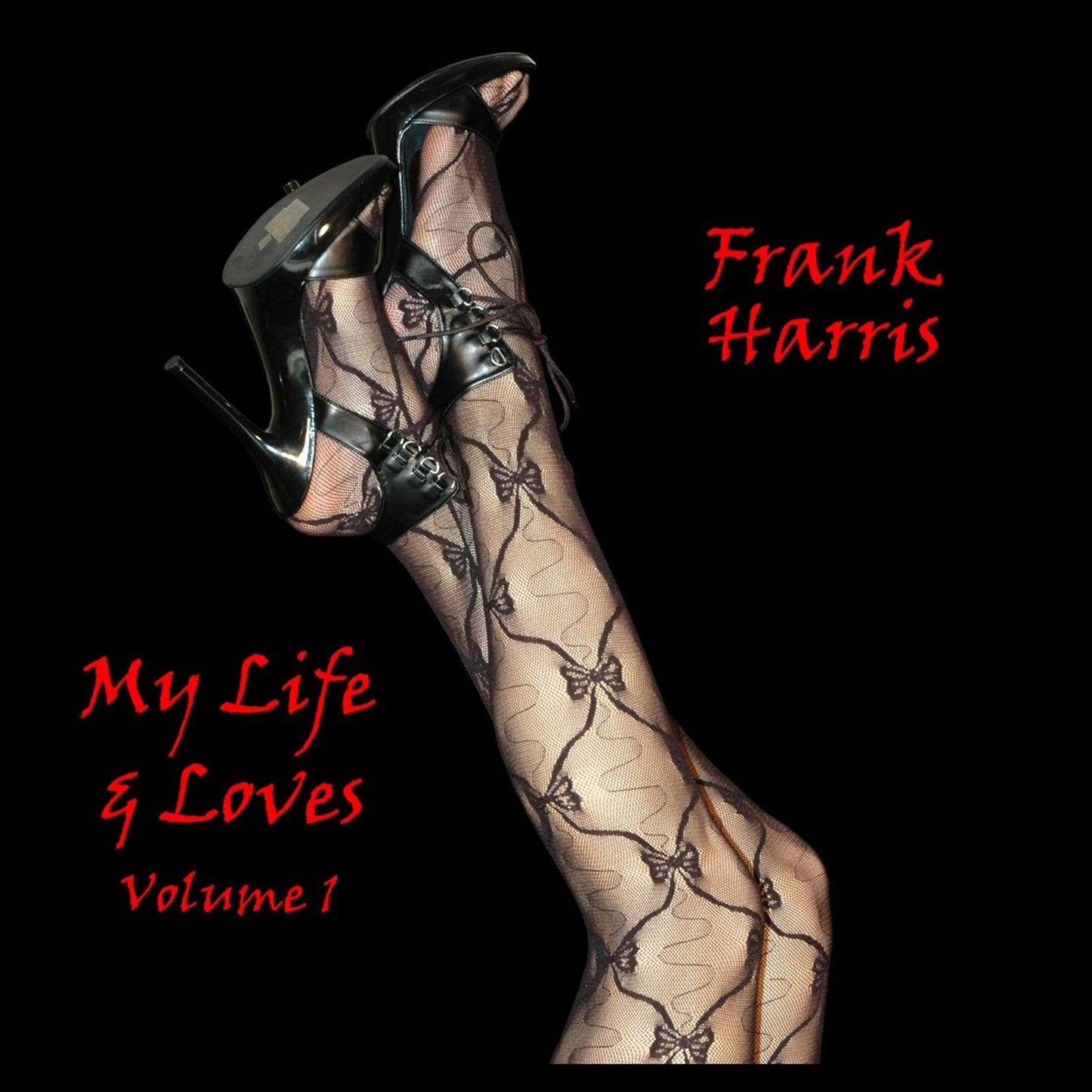 My Life & Loves Volume 1 (Abridged)