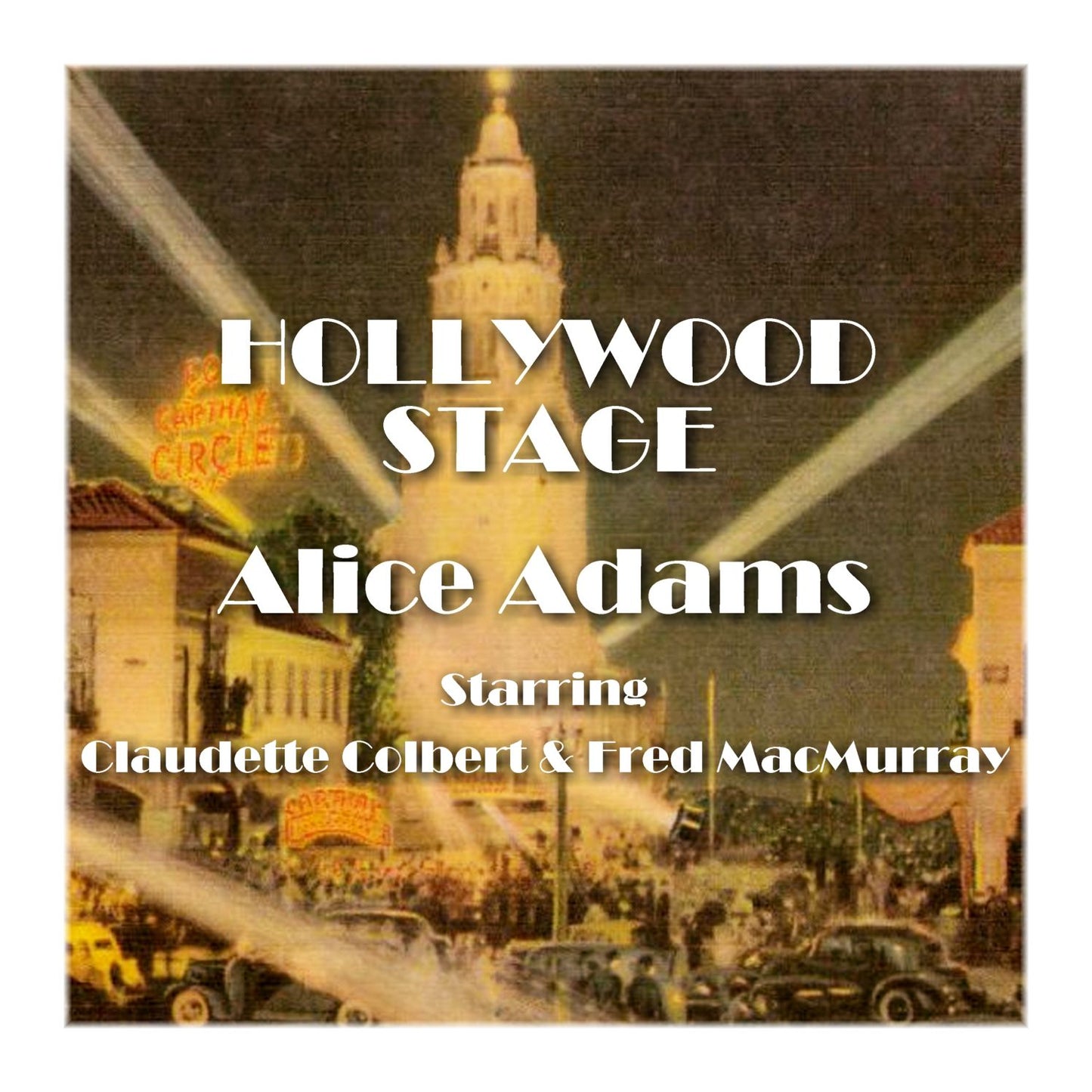 Alice Adams: Hollywood Stage (Abridged)