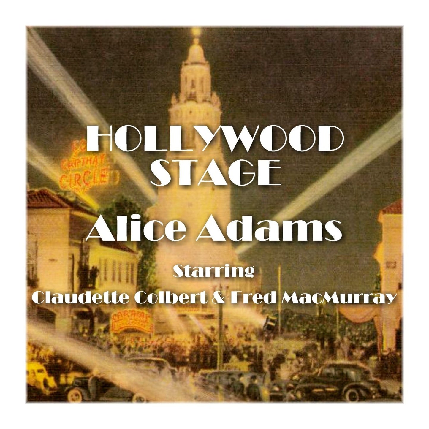 Alice Adams: Hollywood Stage (Abridged)