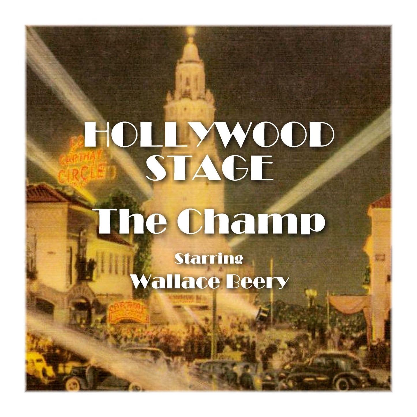 The Champ: Hollywood Stage (Abridged)