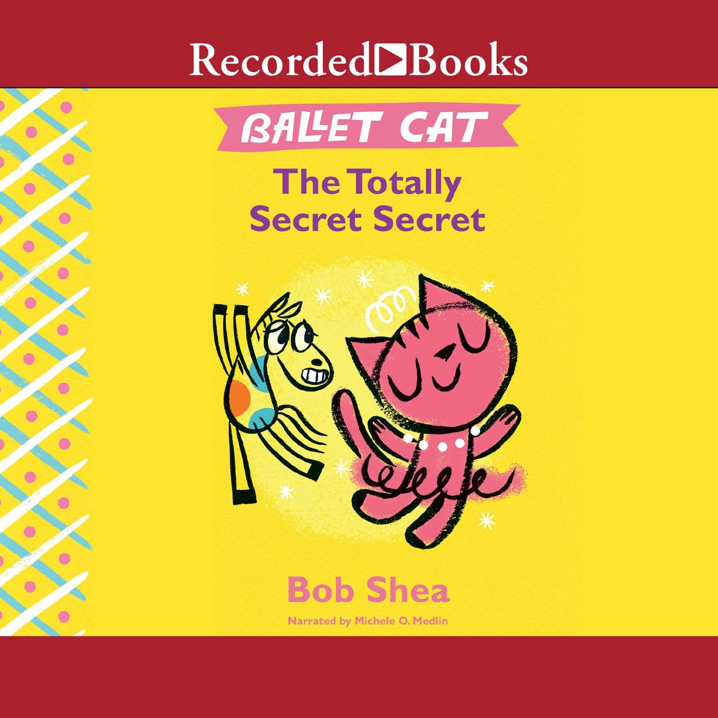 Ballet Cat: The Totally Secret Secret