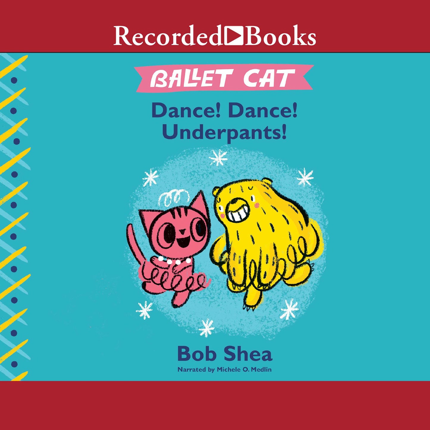 Ballet Cat: Dance! Dance! Underpants!