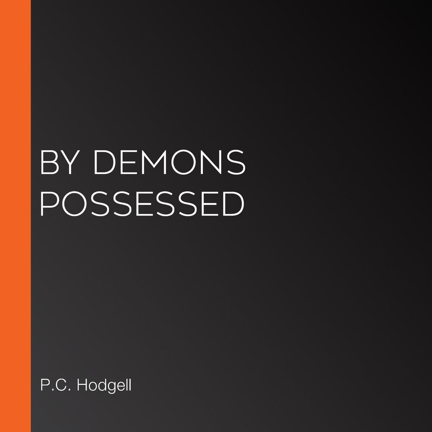 By Demons Possessed