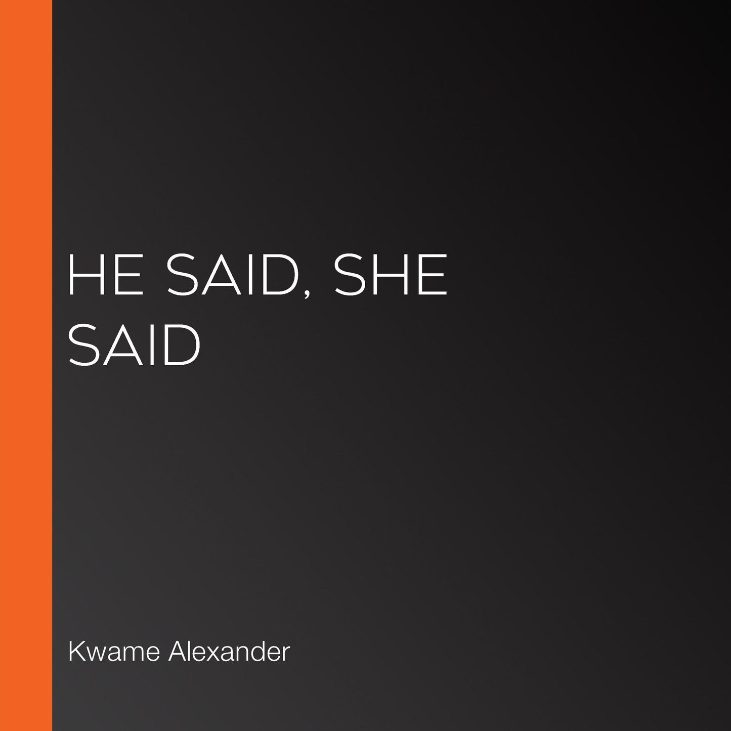 He Said, She Said