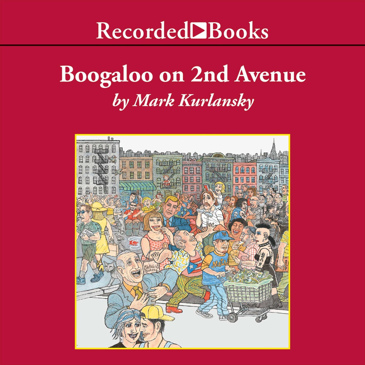 Boogaloo on 2nd Ave: A Novel of Pastry, Guilt, and Music