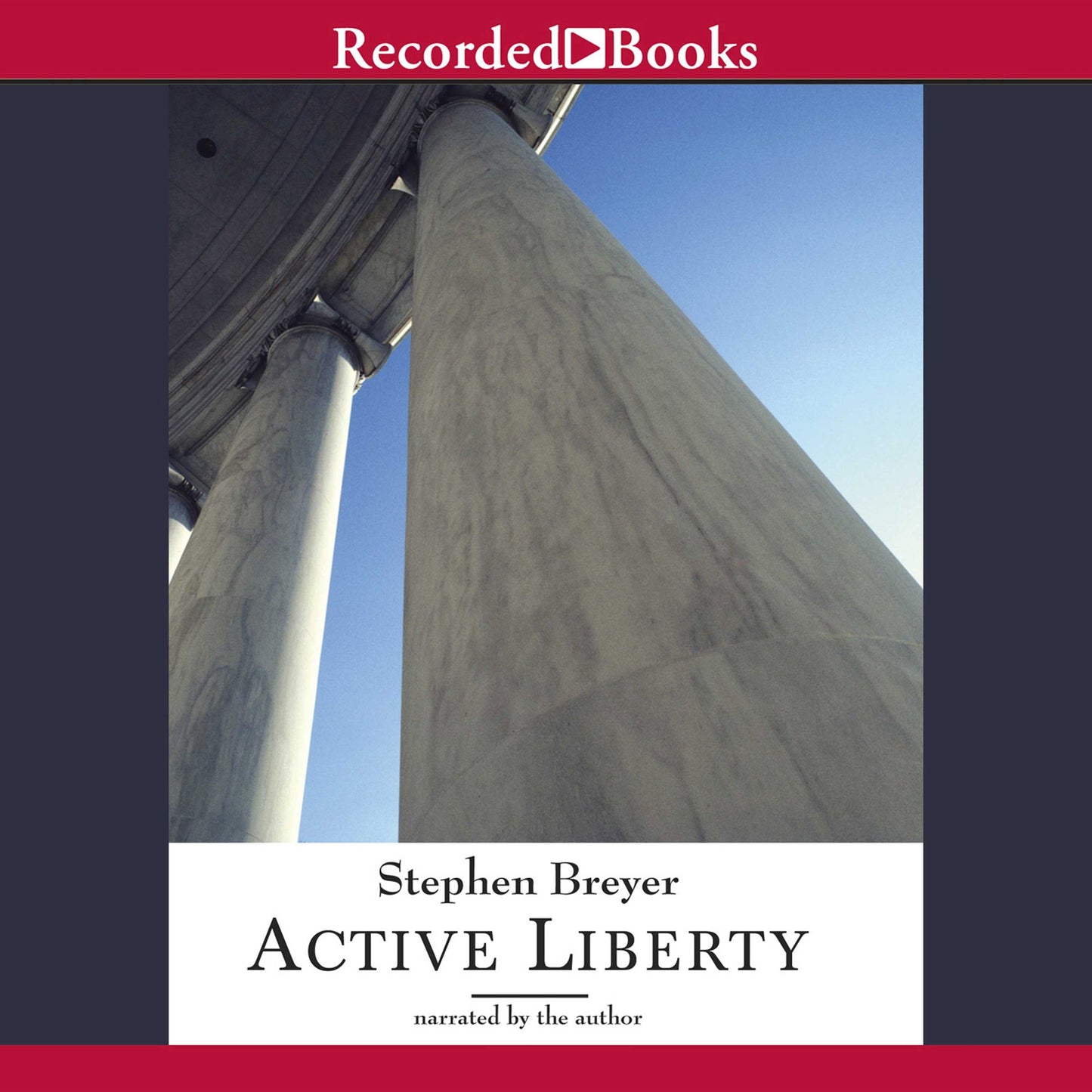 Active Liberty: Interpreting Our Democratic Constitution