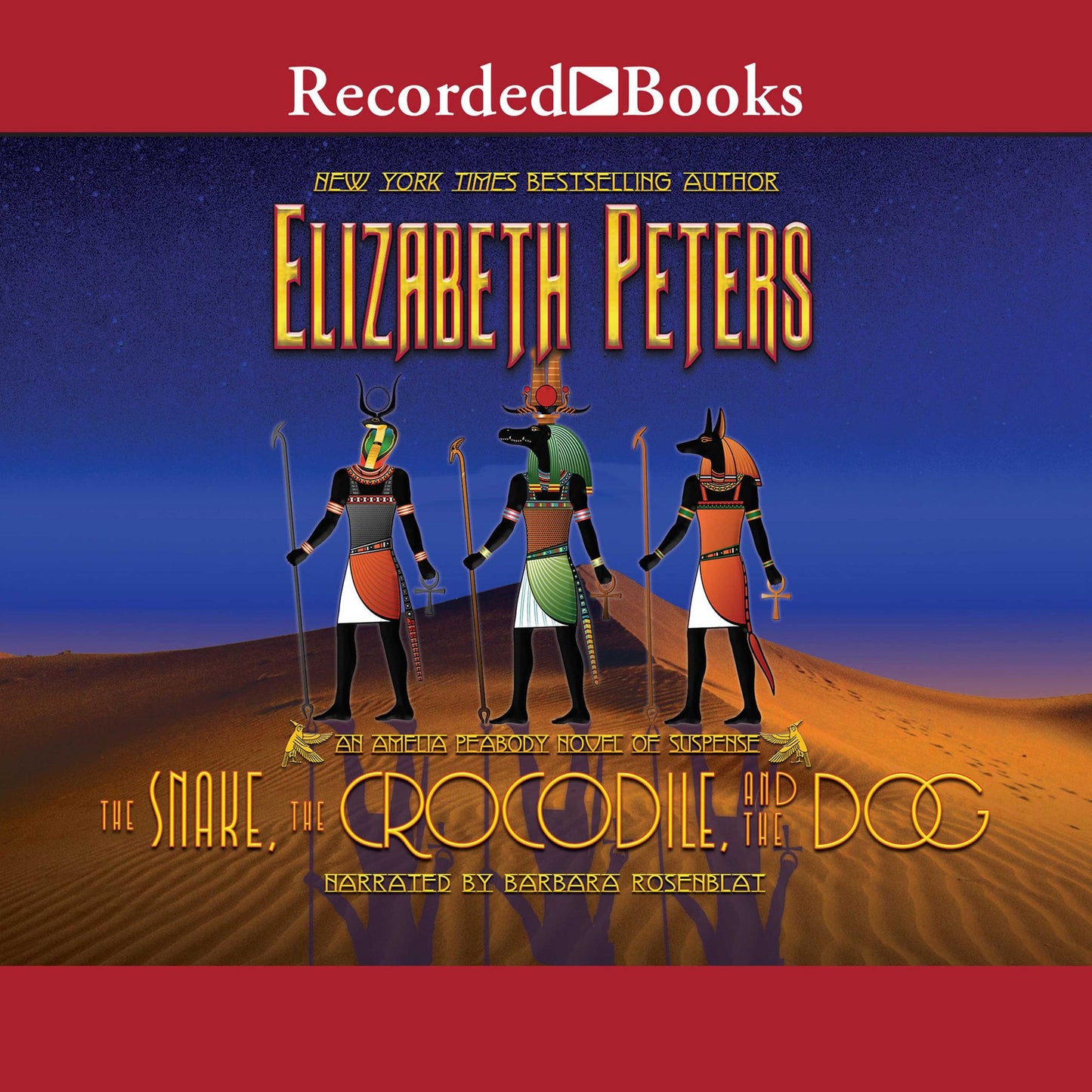 The Snake, the Crocodile and the Dog: Amelia Peabody Mysteries, Book 7