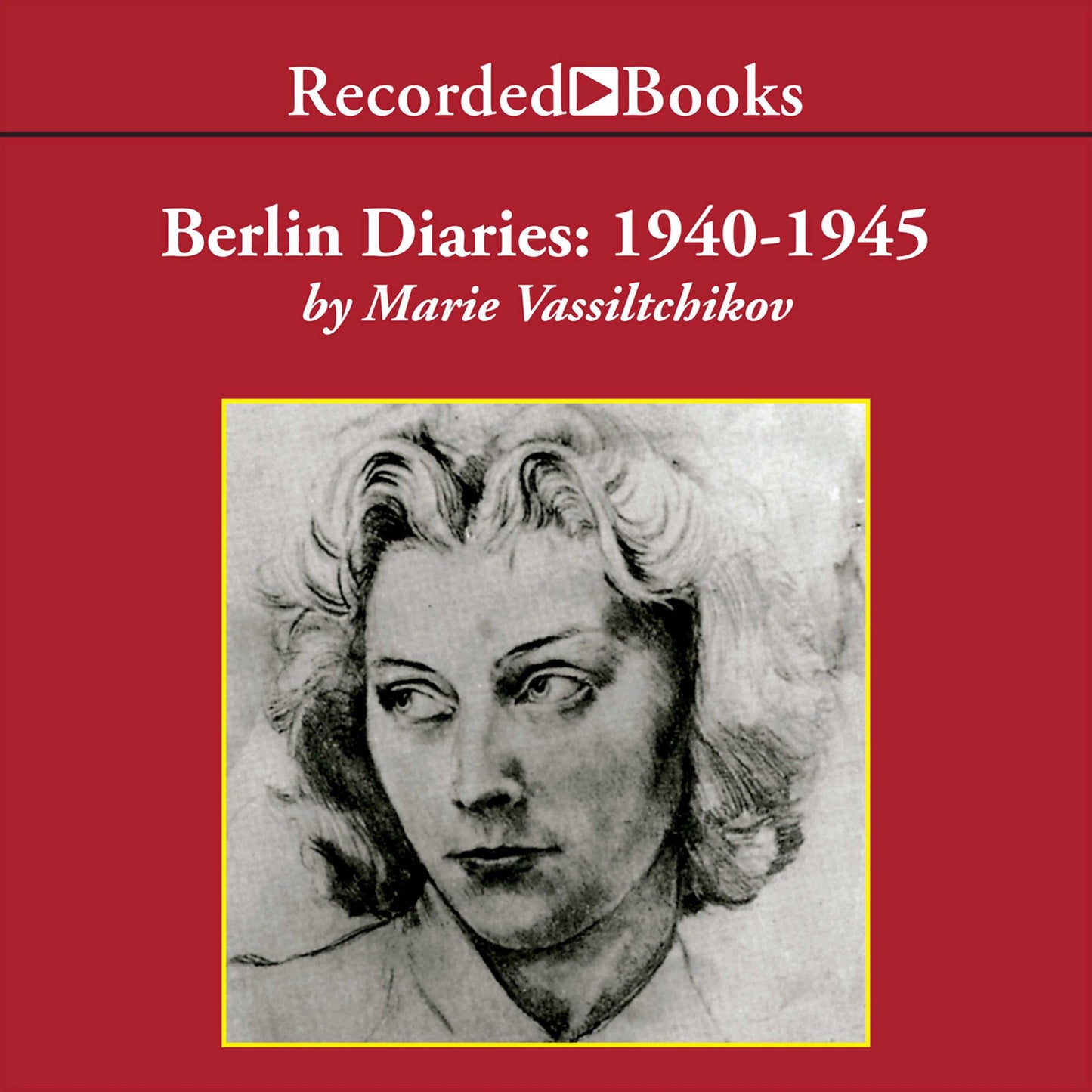 Berlin Diaries: 1940-1945