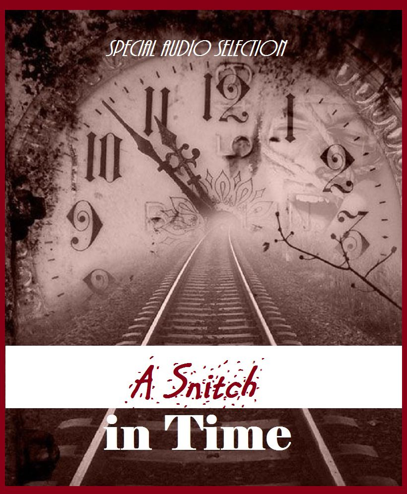 A Snitch in time