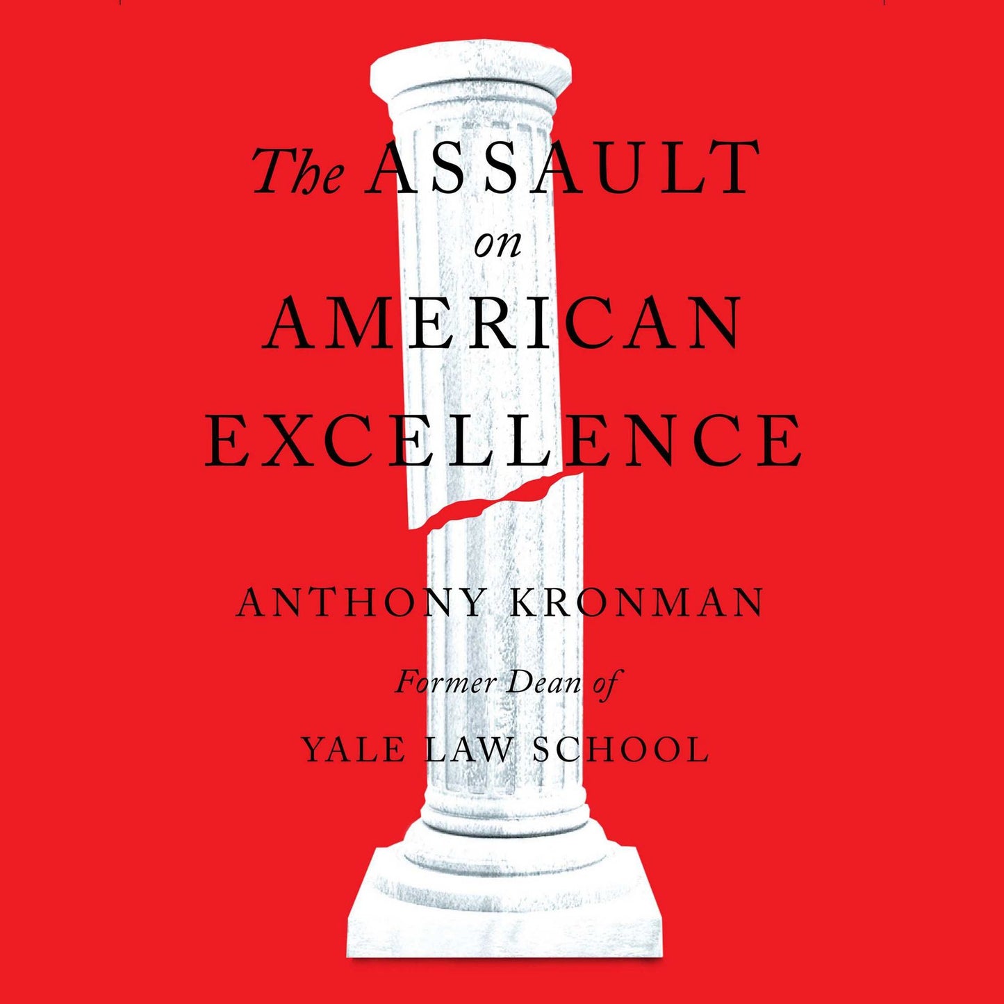 The Assault on American Excellence