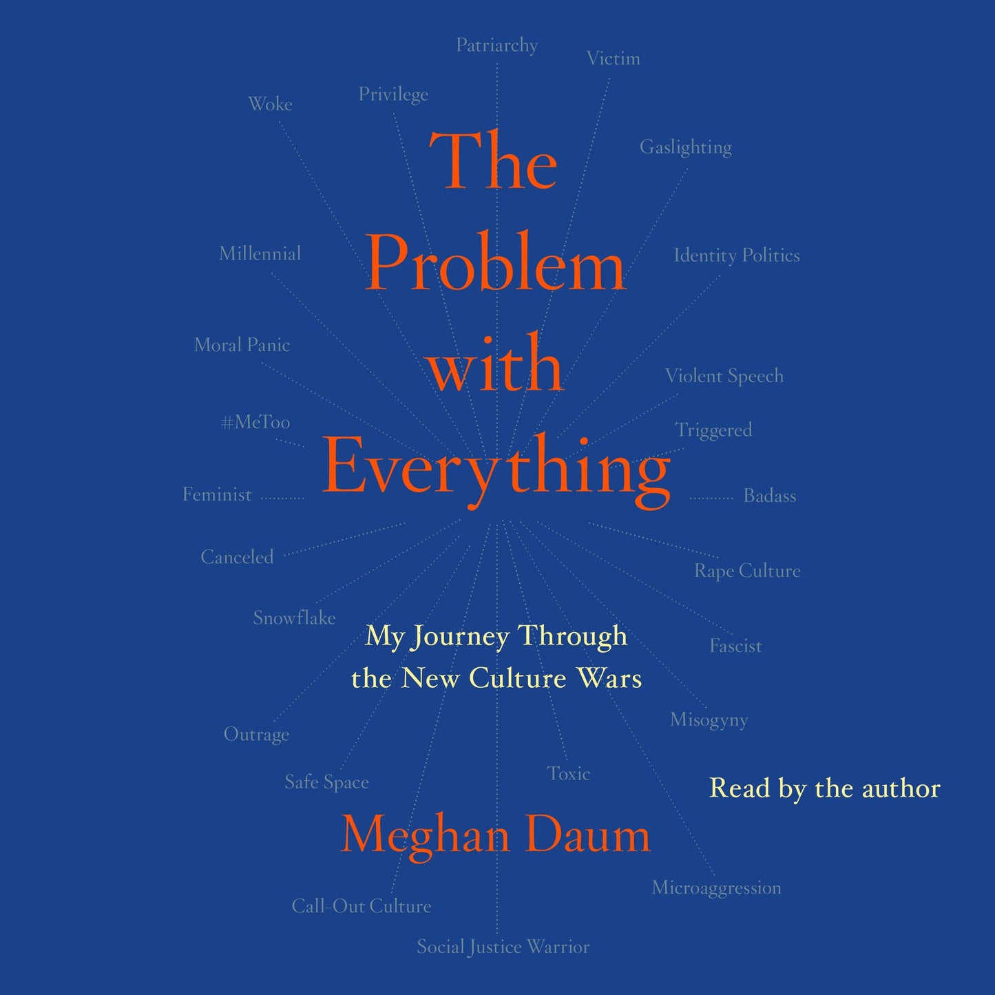 Problem with Everything: My Journey Through the New Culture Wars