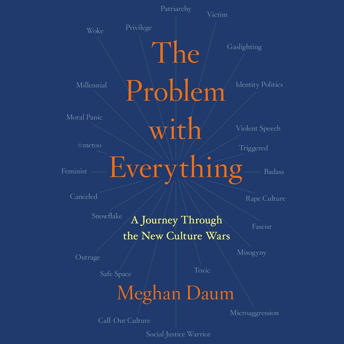 Problem with Everything: My Journey Through the New Culture Wars
