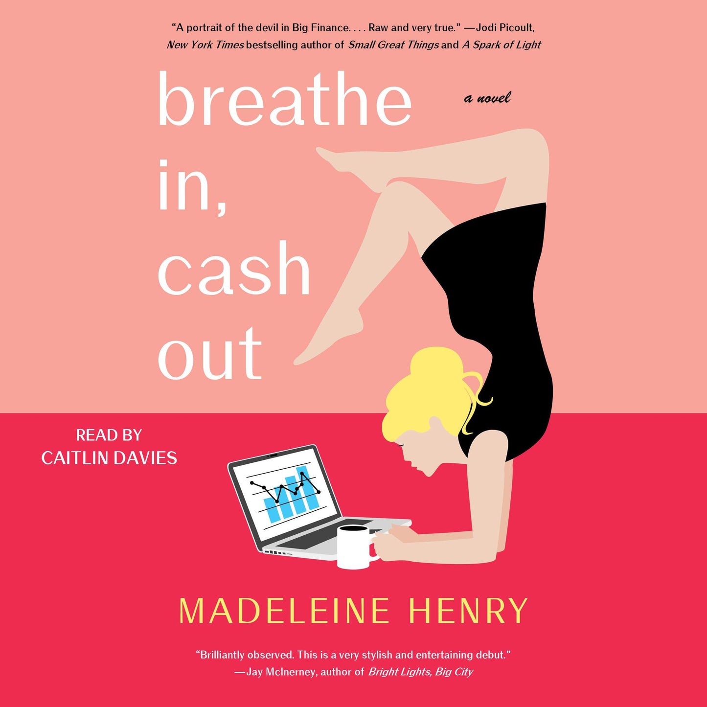 Breathe In, Cash Out: A Novel