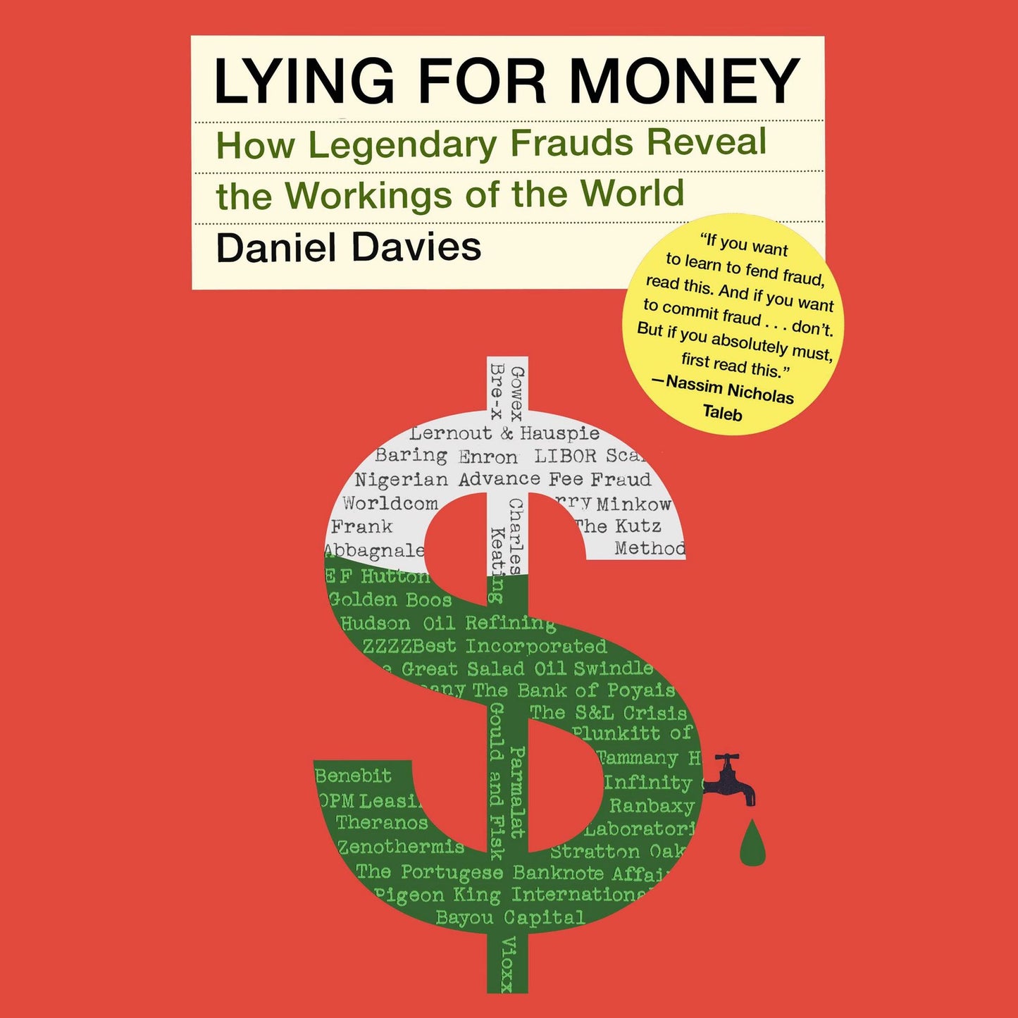Lying For Money: How Legendary Frauds Reveal the Workings of the World