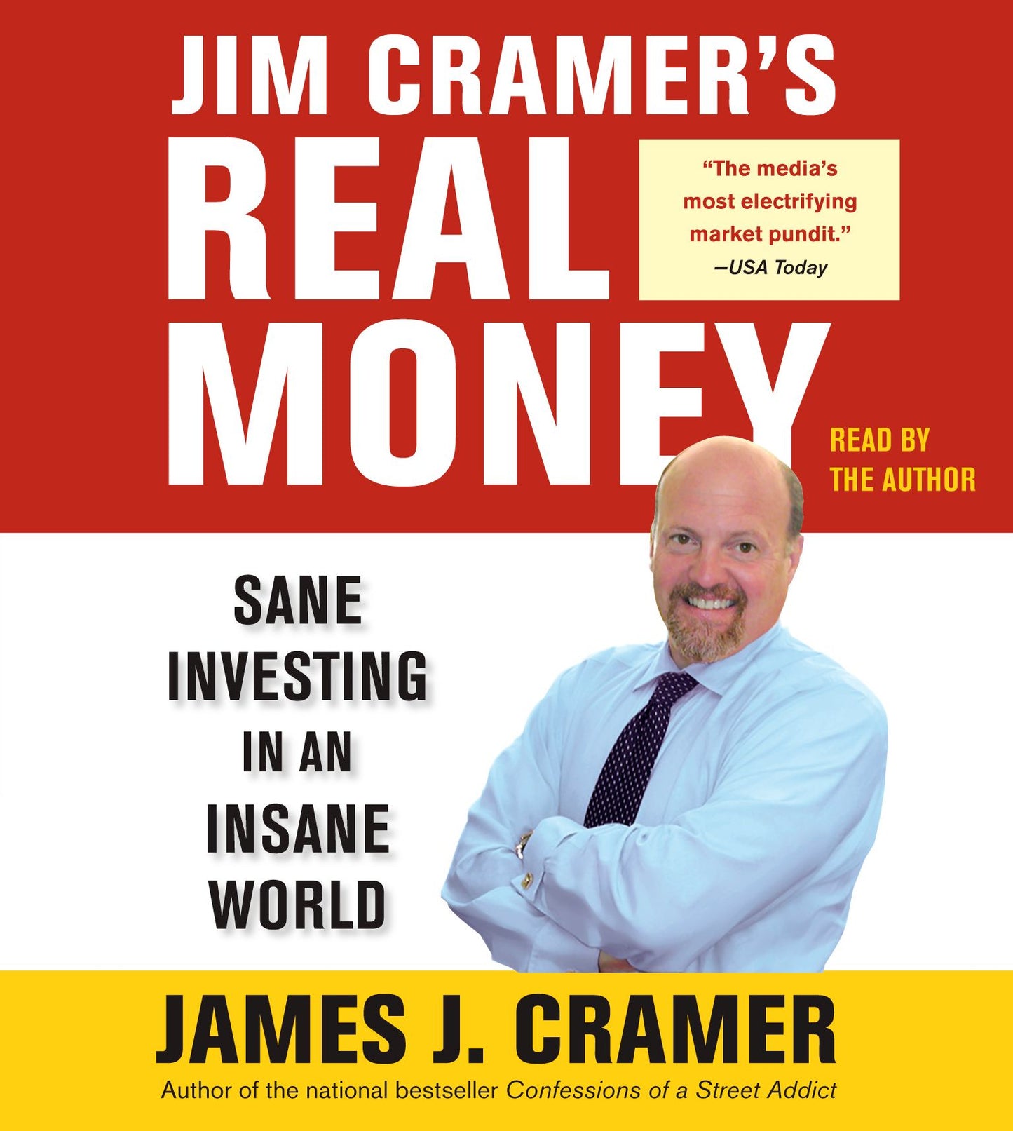 Jim Cramer's Real Money: Sane Investing in an Insane World (Abridged)