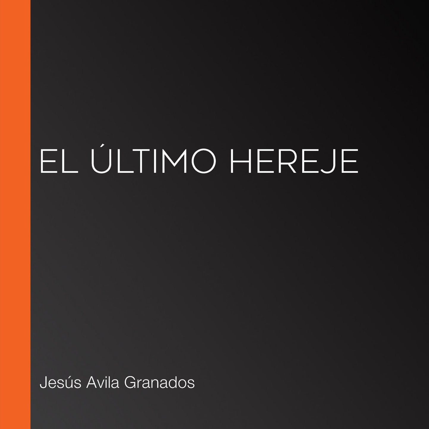 El último hereje