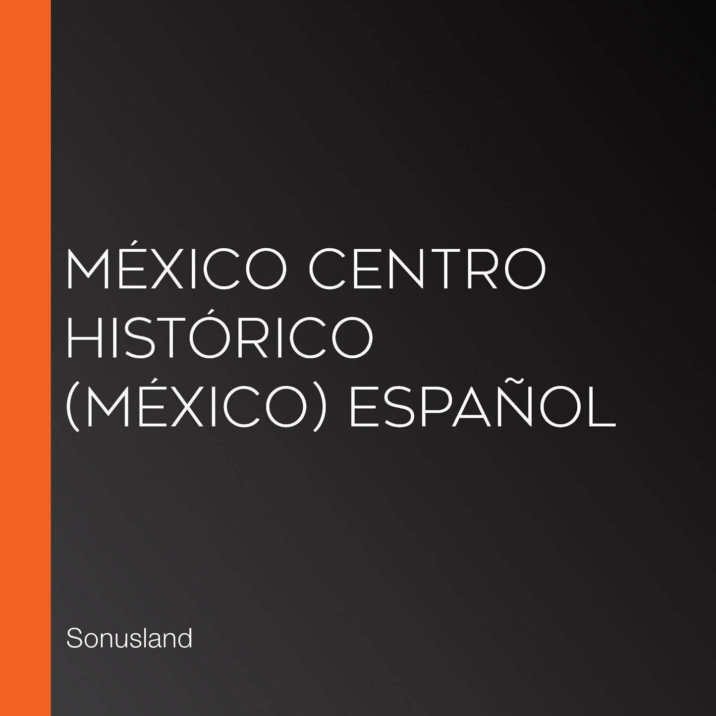México Centro Histórico (México) Español