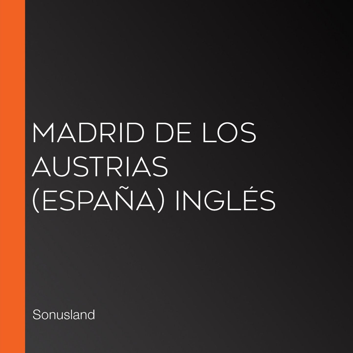 Madrid de Los Austrias (España) Inglés
