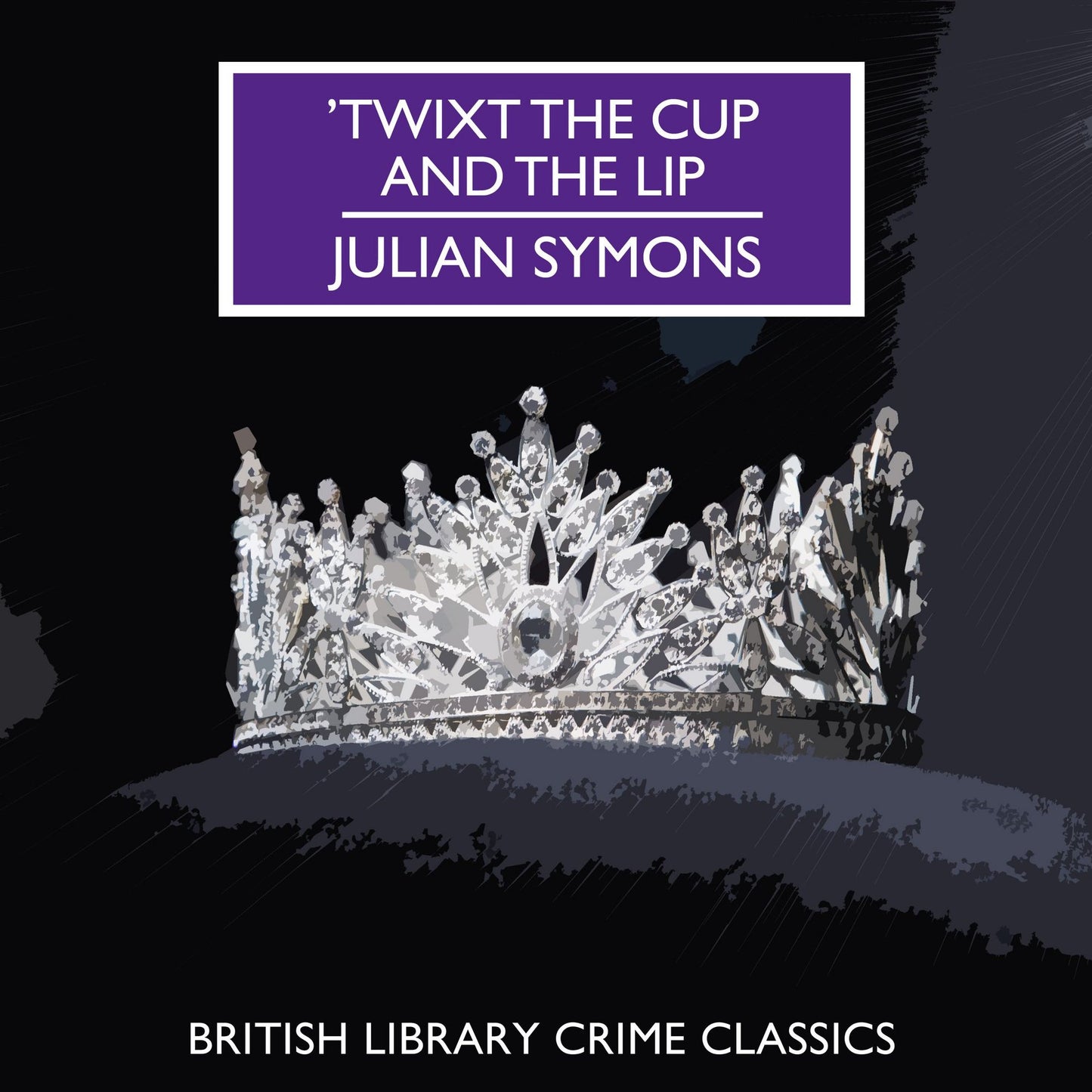 Twixt the Cup and the Lip