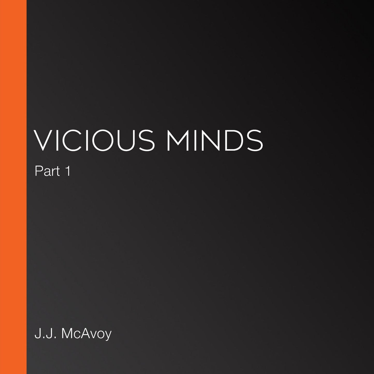 Vicious Minds: Part 1