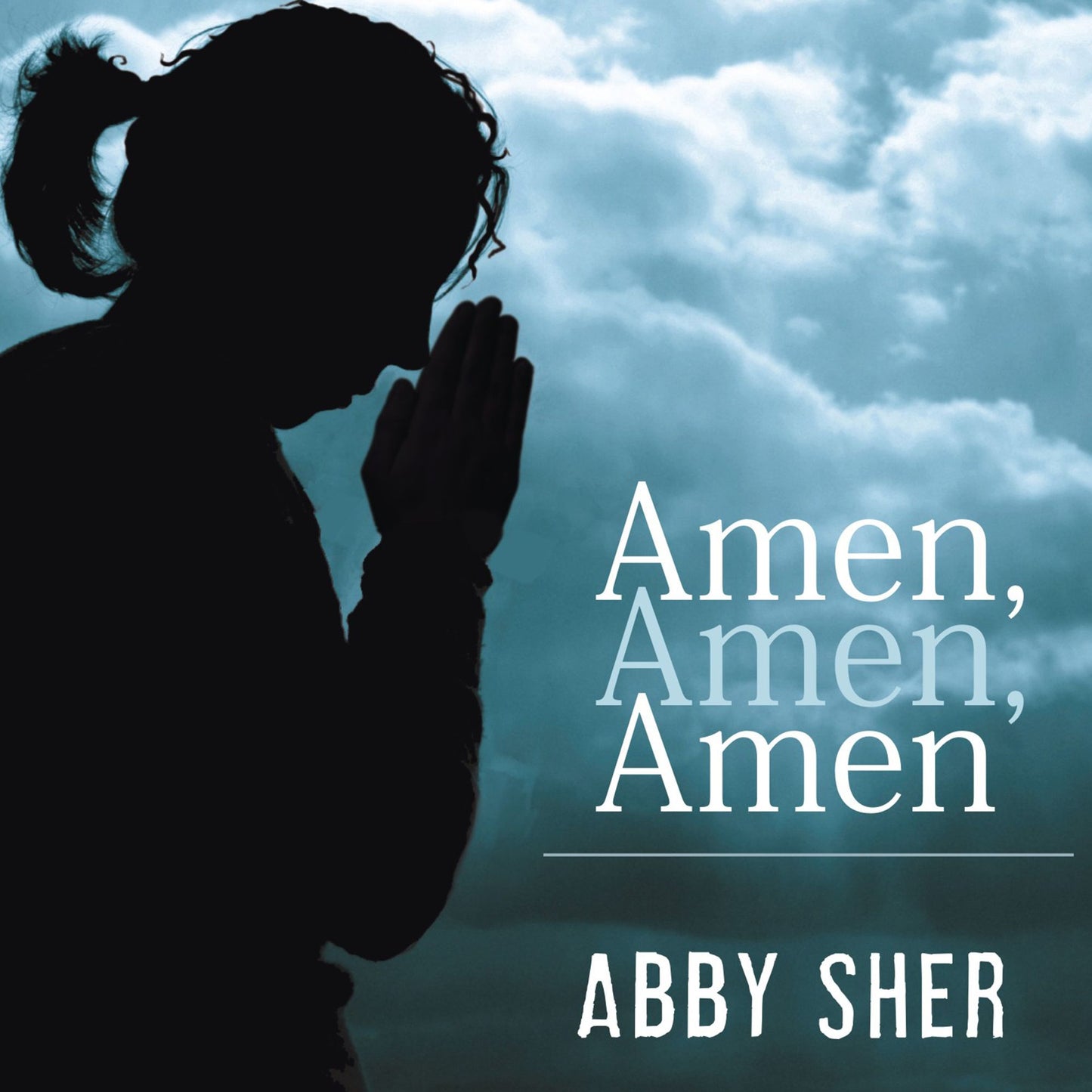 Amen, Amen, Amen: Memoir of a Girl Who Couldn't Stop Praying Among Other Things