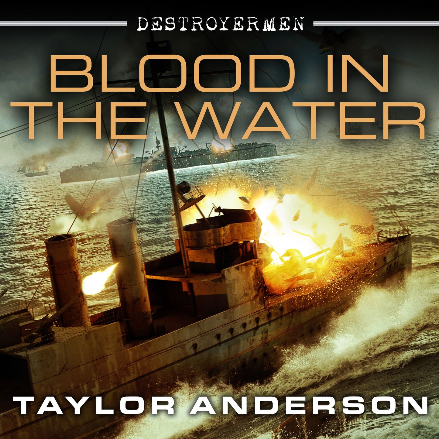 Blood in the Water: Destroyermen, Book 11