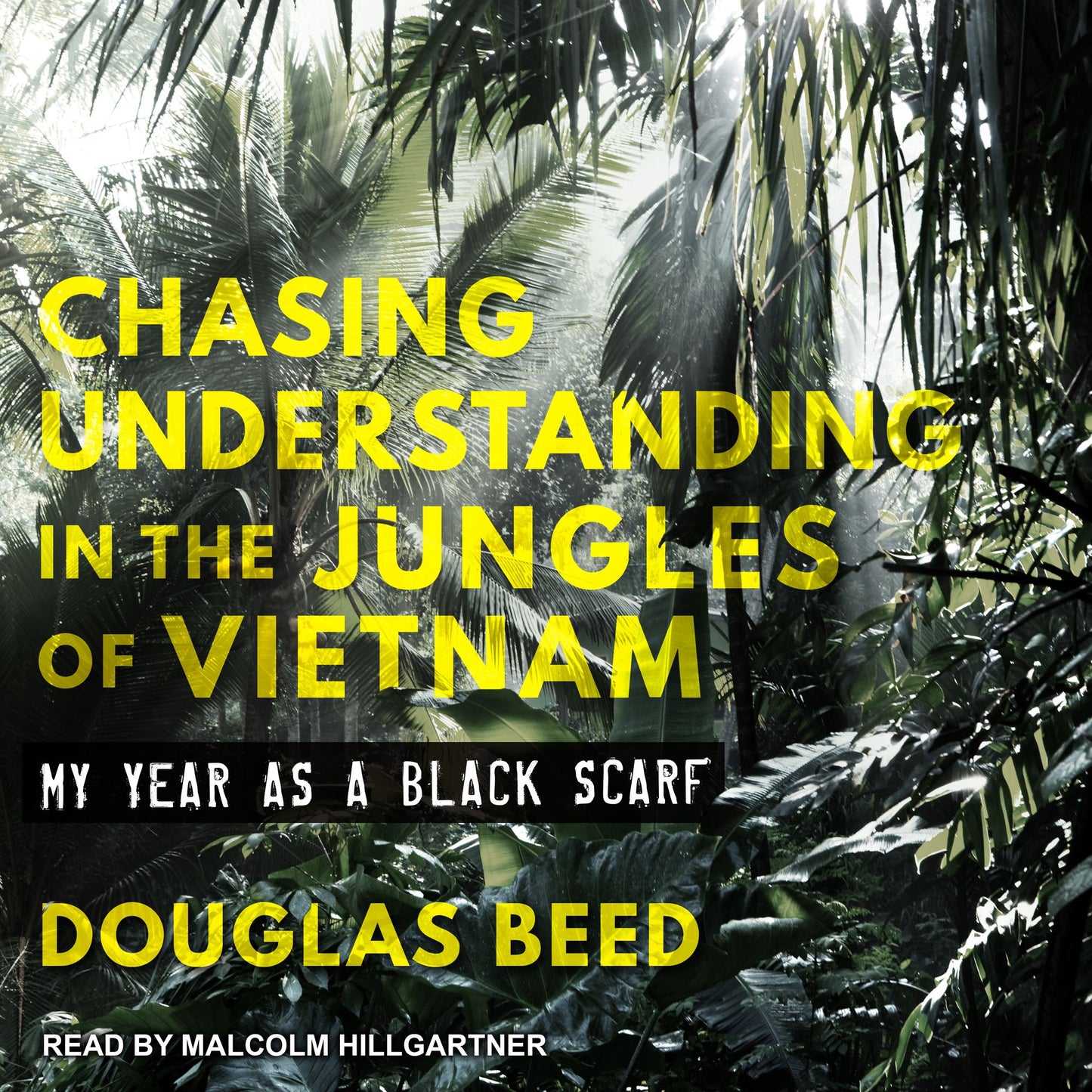 Chasing Understanding in the Jungles of Vietnam: My Year as a Black Scarf