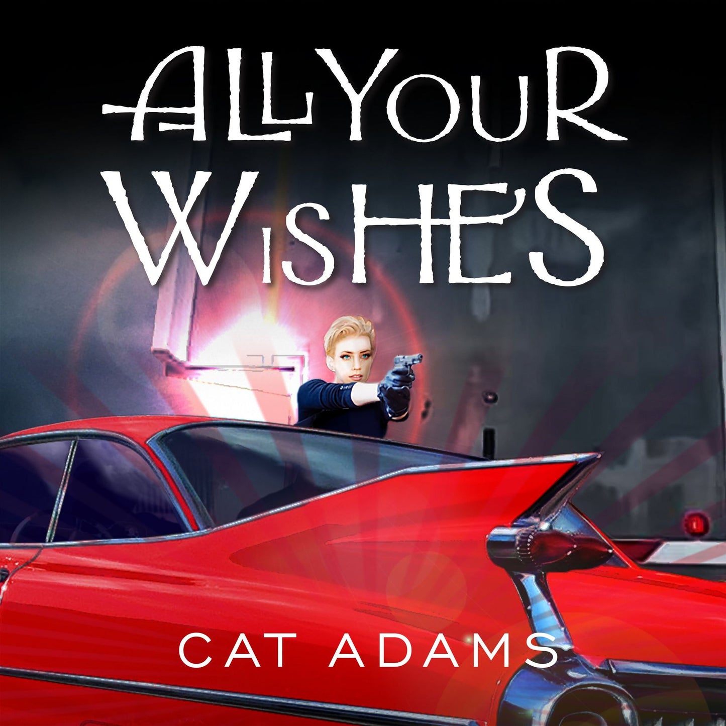 All Your Wishes