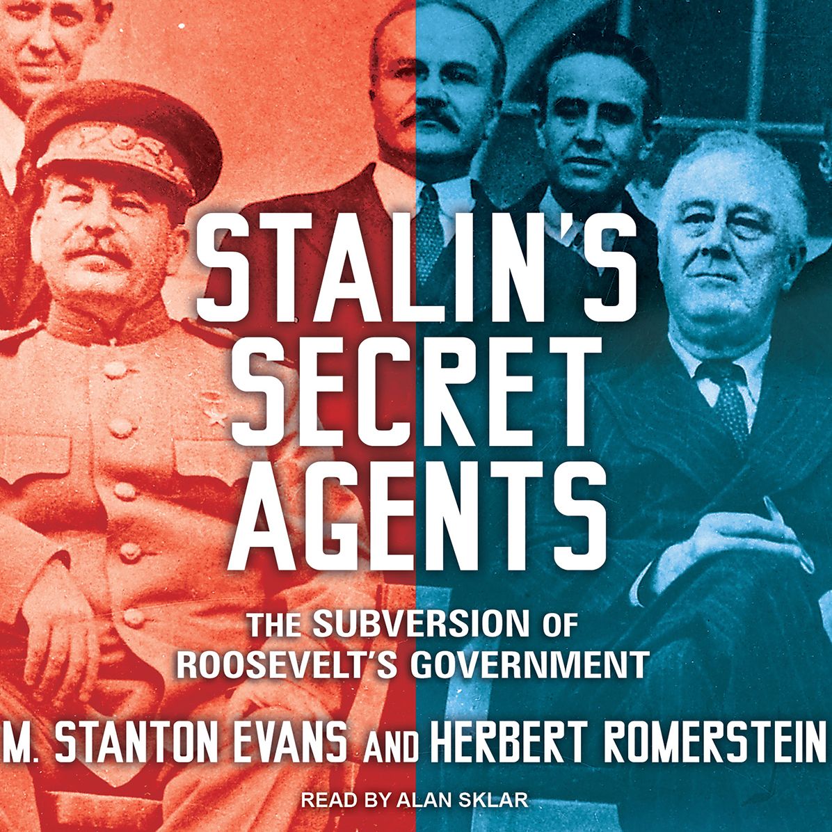 Stalin's Secret Agents: The Subversion of Roosevelt's Government