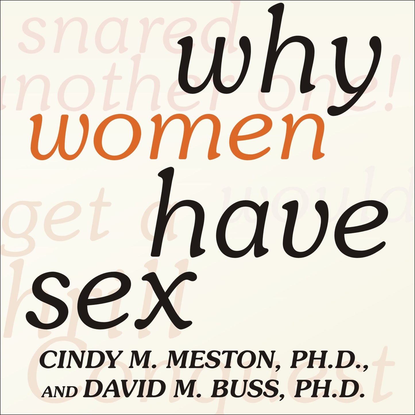 Why Women Have Sex: Understanding Sexual Motivations from Adventure to Revenge and Everything in Between