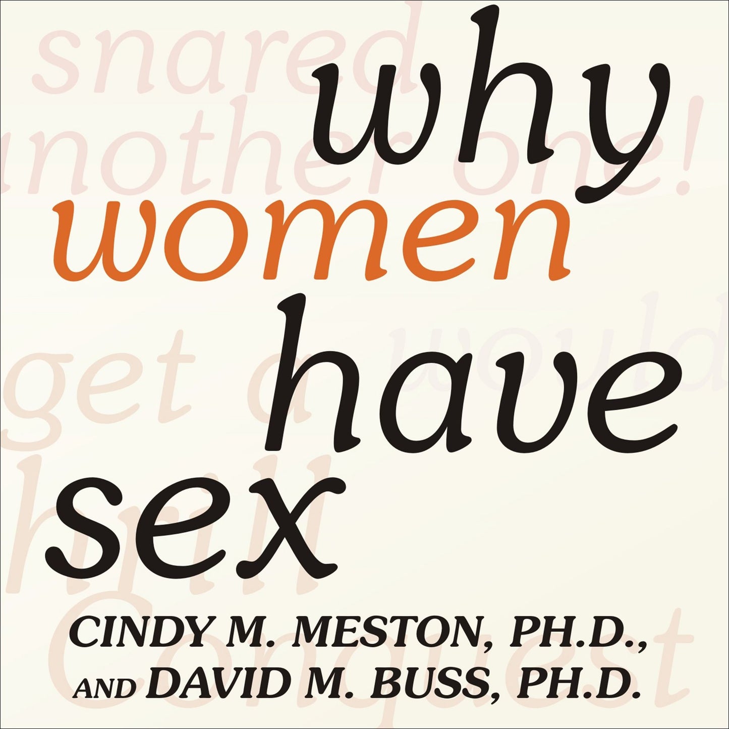 Why Women Have Sex: Understanding Sexual Motivations from Adventure to Revenge and Everything in Between