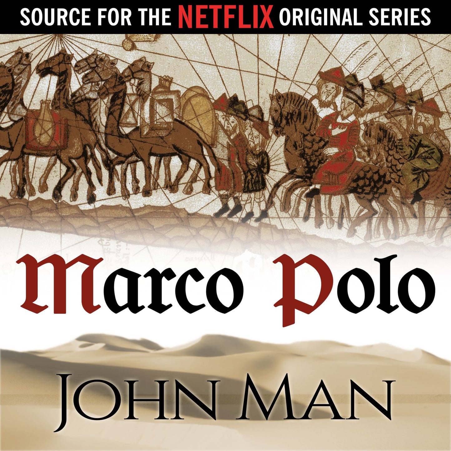 Marco Polo: The Journey That Changed the World