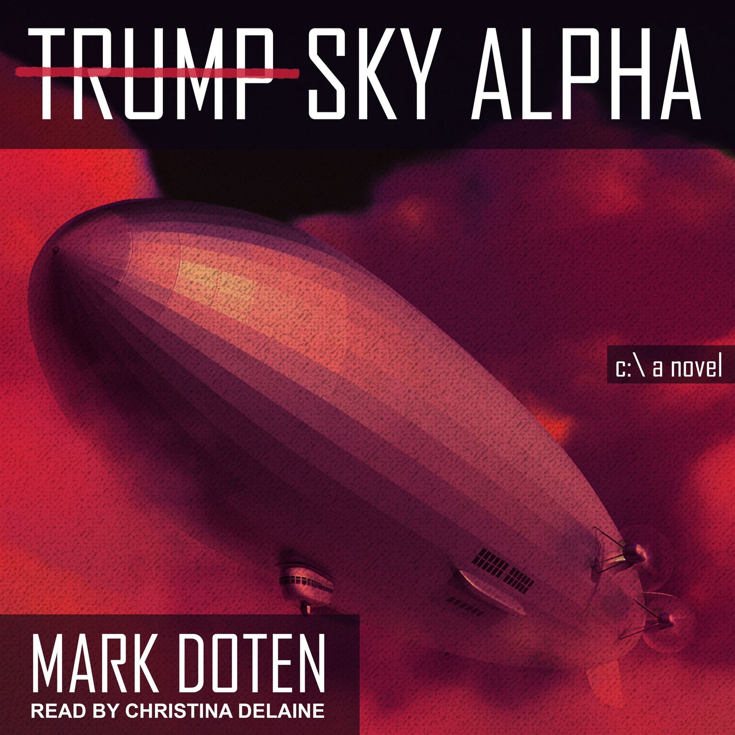 Trump Sky Alpha: A Novel