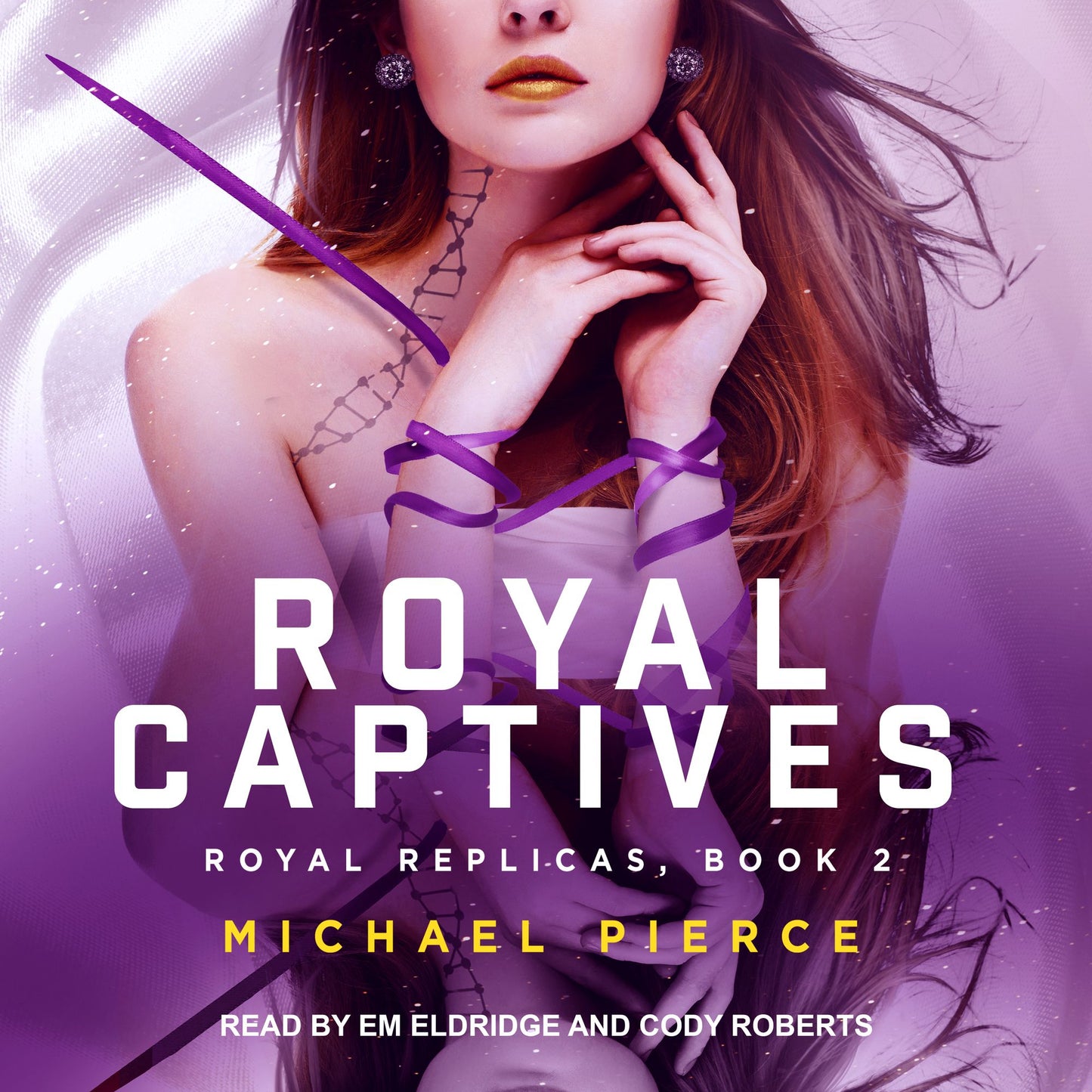 Royal Captives: Royal Replicas, Book 2