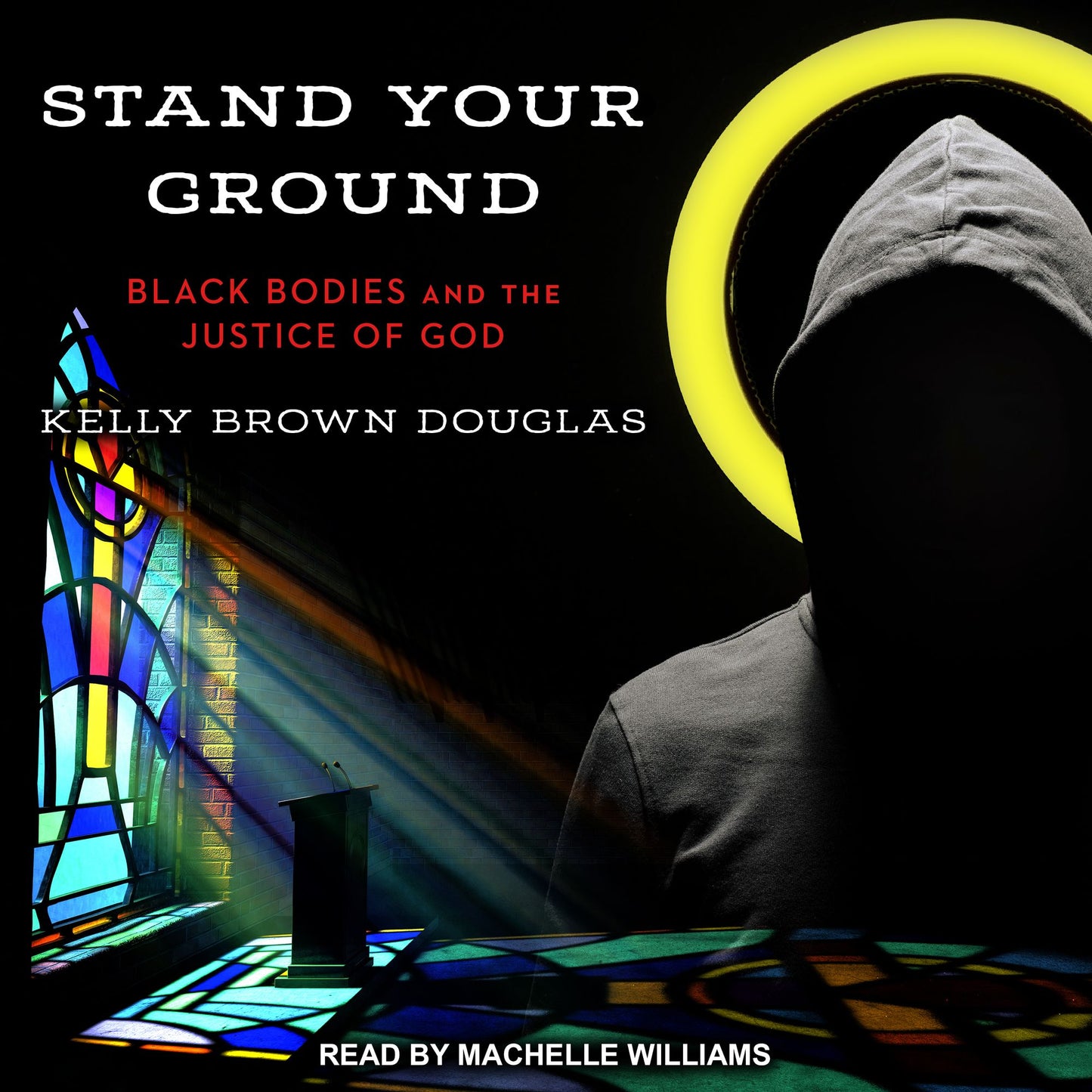 Stand Your Ground: Black Bodies and the Justice of God