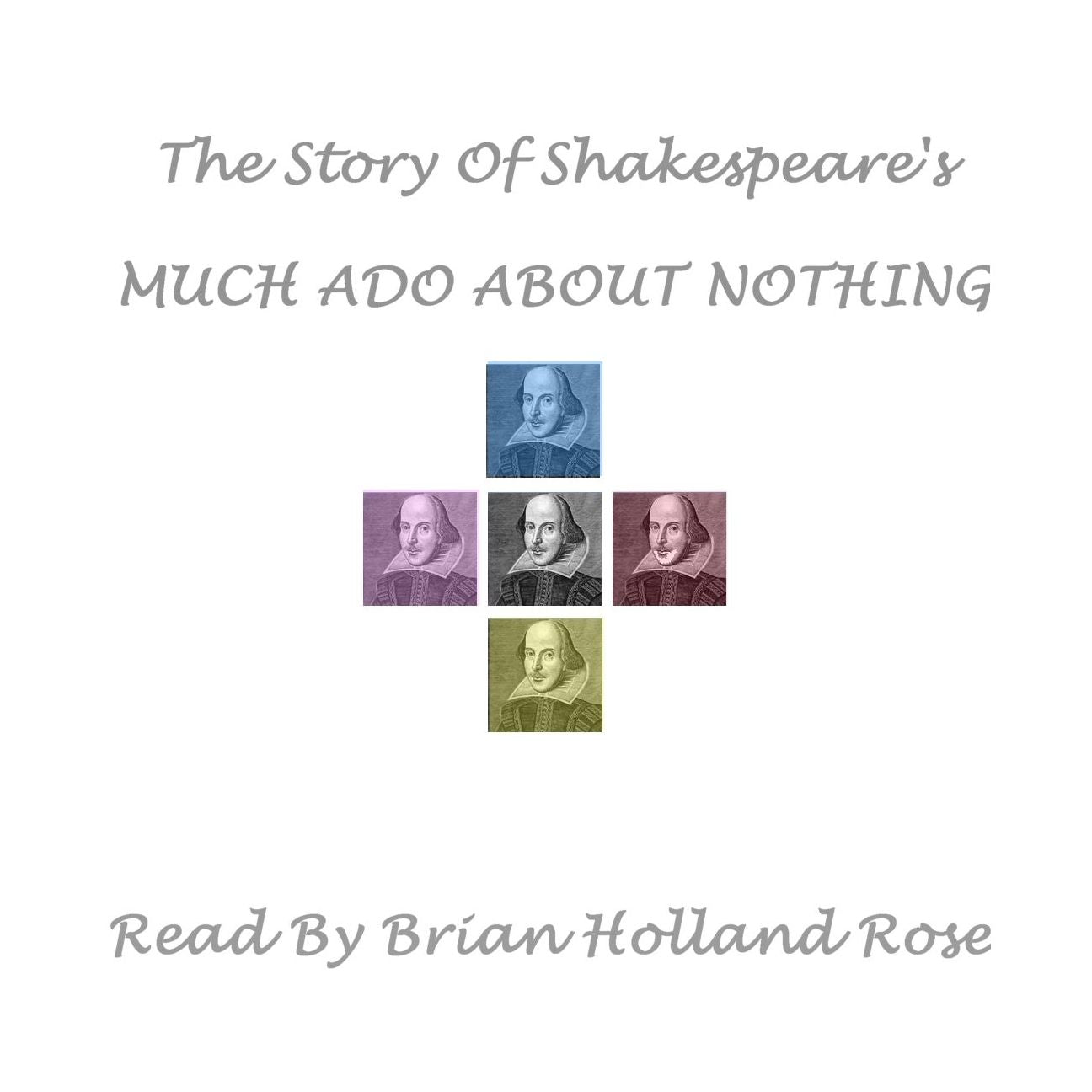 The Story Of Shakespeare's Much Ado About Nothing (Abridged)